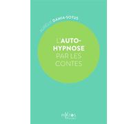 L'auto-hypnose par les contes - Aurélie Damia-Sotus - Piktos Poche - Poche - Essai