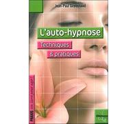 L'auto-hypnose - Techniques & pratiques