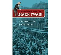 L'Autobiographie de Mark Twain Vol 1 - Une histoire Américaine (01)