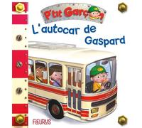 L'autocar de Gaspard, tome 28 N°28 - Emilie Beaumont - Fleurus - cartonné - Album éveil dès la naissance