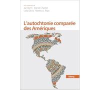 L'autochtonie comparée des Amériques: Droit et représentations culturelles (2025)