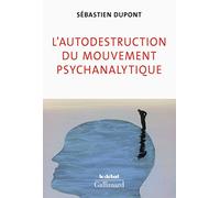 L'autodestruction du mouvement psychanalytique