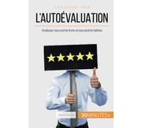 L'autoévaluation: Analyser ses points forts et ses points faibles