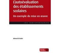 L'autoévaluation des établissements scolaires Ahmed El Bahri (Auteur)
