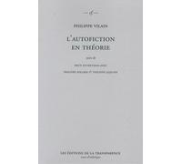 L'autofiction en théorie : Suivi de deux entretiens avec Philippe Sollers & Philippe Lejeune