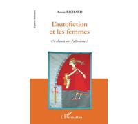 L'autofiction et les femmes: Un chemin vers l'altruisme?