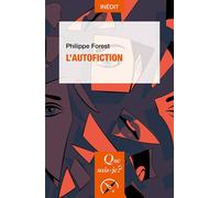 L'Autofiction - Philippe Forest - Que Sais-Je - Poche - Essai