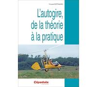 L'autogire, de la théorie à la pratique