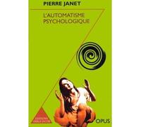L'Automatisme psychologique - Pierre Janet - Odile Jacob - Poche - Livre