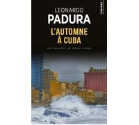 L'Automne à Cuba - Leonardo Padura (Fuentes) - Points - Poche - Roman