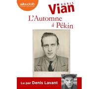 L'Automne à Pékin Livre audio 1 CD MP3 - Boris Vian - Audiolib - Texte lu (CD) - Textes lus CD