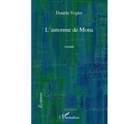 Danièle Vogler – L'automne de Mona – Roman – Broché – L'Harmattan – Occasion
