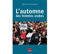 L'automne des femmes arabes - Djemila Benhabib - H&o - broché - Essai