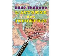 L'Automne des incompris - Hugo Ehrhard - Le Dilettante - broché - Roman