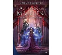 L'Automne des magiciens, T2 : La Reine Noire Hélène P. Mérelle (Auteur)