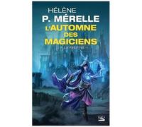 Hélène P. Mérelle – L'Automne des magiciens, T1 : La Fugitive – Poche