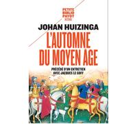 Johan Huizinga – L'Automne du Moyen Age – Préface Jacques Le Goff – Traduction Julia Bastin – Payot
