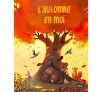 L'automne en moi - Chiara Ravizza - Sassi - cartonné - Album jeunesse