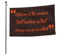 L'Automne Est La Saison Qui Nous Apprend Que Le Changement Peut Être Beau Drapeaux De Jardin Durable Drapeau De Jardin Avec Œillets Bannière Pour Pelouse Patio Intérieure 90X150 Cm