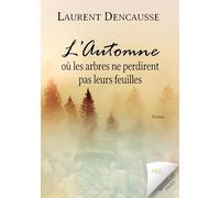 L'automne où les arbres ne perdirent pas leurs feuilles: Un roman à suspense au coeur de la Seconde Guerre mondiale