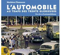 L'Automobile au temps des Trente Glorieuses