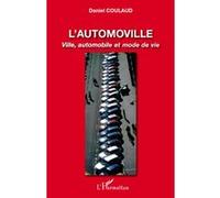 L'automoville Ville, automobile et mode de vie - Daniel Coulaud - L'harmattan - broché - Etude
