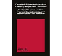 L'autonomie à l'épreuve du handicap, le handicap à l'épreuve de l'autonomie