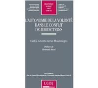 L'autonomie de la volonté dans le conflit de juridictions Carlos Alberto Arrue-Montenegro (Auteur)