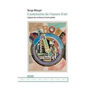 L'autonomie de l'oeuvre d'art: Logique des surfaces et avant-gardes