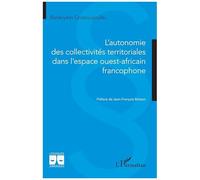 L’autonomie des collectivités territoriales dans l’espace ouest africain francophone