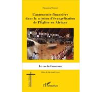 Honorine Ngono – L'autonomie financière en mission d'évangélisation en Afrique – Cameroun – Broché