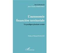 Jean-Claude Martinez – L'autonomie financière territoriale – Paradigme planétaire revisité – Broché