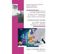L'autonomie locale au xxie siecle -local autonomy in the 21st century Entre tradition et modernisationbetween tradition and modernisation - Algirdas Astrauskas - Fondation Varenne - broché - Etude
