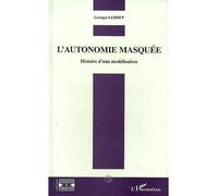 L'autonomie Masquée - Georges Lerbet - L'harmattan - broché - Livre