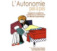 L'autonomie pas à pas : Enseigner les compétences quotidiennes aux enfants qui ont des difficultés d'apprentissage