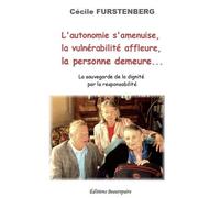 L'autonomie S'amenuise, La Vulnérabilité Affleure, La Personne Demeure...