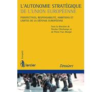 L'autonomie stratégique de l'Union européenne