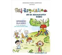 L'autorégulation. Il n'y a pas d'enfants méchants