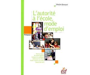 L'autorité à l'école, mode d'emploi
