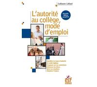 L'autorité au collège, mode d'emploi