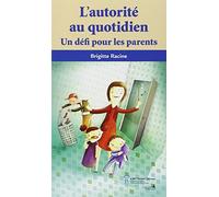 L'autorité au quotidien : Un défi pour les parents