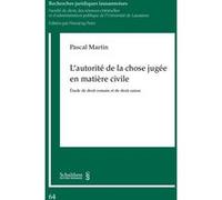 L'autorité de la chose jugée en matière civile Pascal Martin (Auteur)