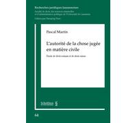 L'autorité de la chose jugée en matière civile - Pascal Martin - Schulthess - broché - Etude