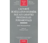 L'autorité de régulation boursière face aux garanties processuelles fondamentale Thomasset-pierre s. (Auteur)