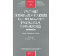 L'autorité de régulation boursière face aux garanties processuelles fondamentale - Sylvie Thomasset-Pierre - Lgdj - broché - Etude
