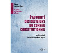 L'autorité des décisions du Conseil constitutionnel