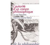 L'autorité D'un Canon Philosophique - Le Cas Descartes