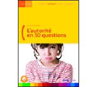 L'autorité en 50 questions - François Vaillant - Studyrama Eds - broché - Guide