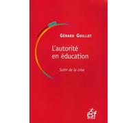 L'autorité en éducation, sortir de la crise (0000)
