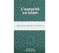 L'autorité en islam Quelle régulation ? - Michel Younès - Peuple Libre Eds - broché - Essai